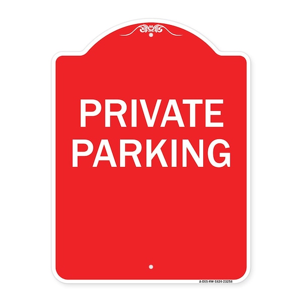 Signmission Designer Series Sign-Private Parking, Red & White Aluminum Sign, 18" x 24", RW-1824-23258 A-DES-RW-1824-23258 - main